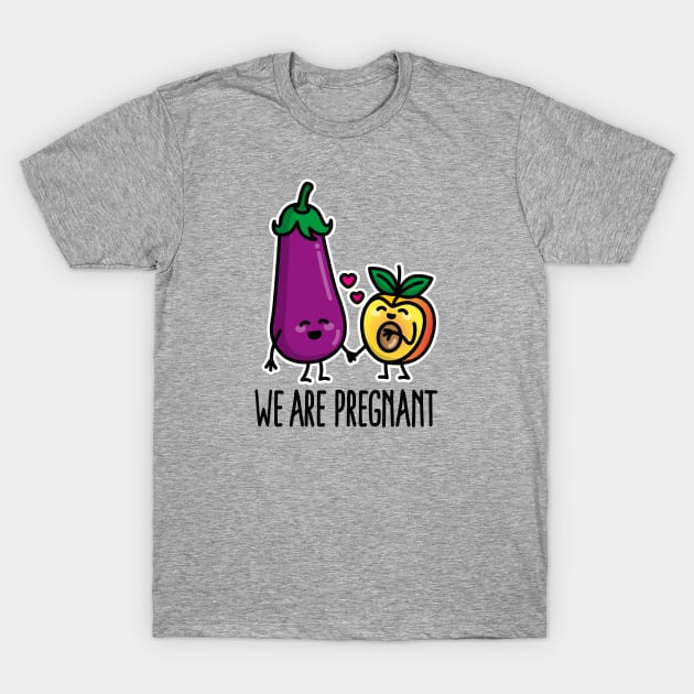 We are pregnant aubergine peach funny pregnancy (dark design) T-Shirt by LaundryFactory